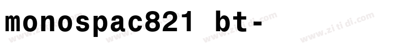 monospac821 bt字体转换